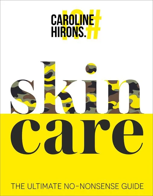 Coperta cărții "Skincare: The ultimate no-nonsense guide" de Caroline Hirons