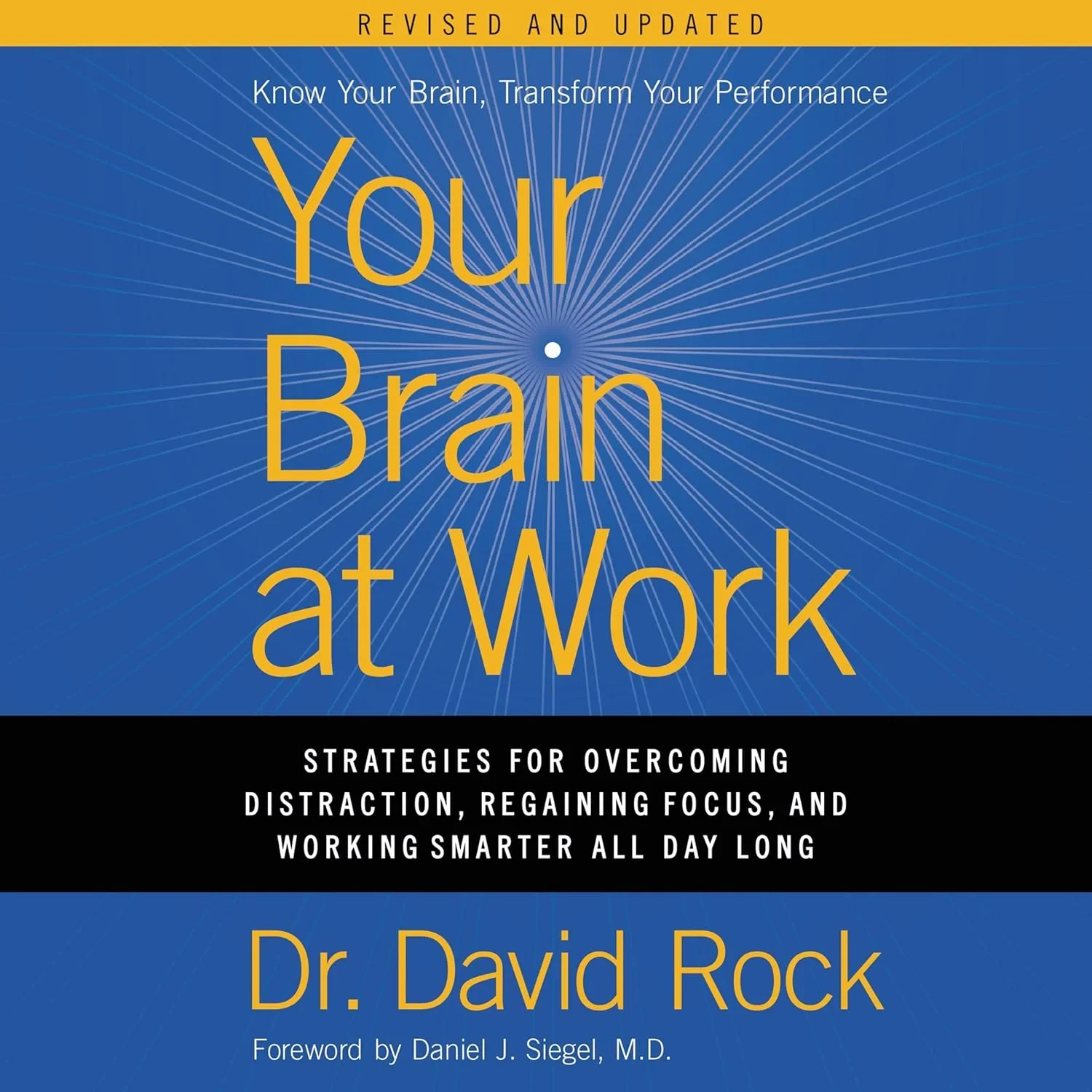 Coperta cărții "Your Brain at Work, Revised and Updated: Strategies for Overcoming Distraction, Regaining Focus, and Working Smarter All Day Long" de David Rock