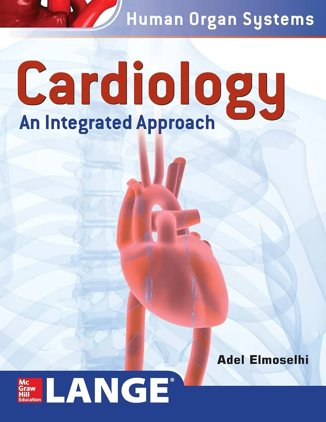 Coperta cărții "Cardiology: An Integrated Approach" de Adel Elmoselhi