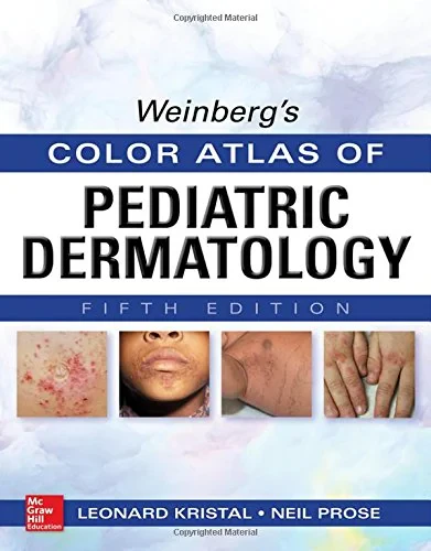Coperta cărții "Weinberg's Color Atlas of Pediatric Dermatology, Fifth Edition " de Leonard Kristal, Neil S. Prose