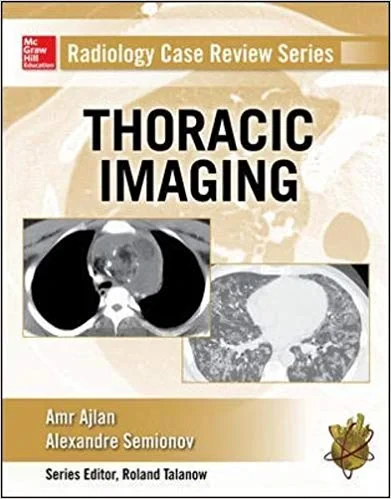 Coperta cărții "Radiology Case Review Series: Thoracic Imaging" de Amr Ajlan, Alexander Semionov