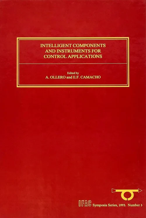 Coperta cărții "Intelligent Components and Instruments for Control Applications 1992" de E. F. Camacho, A. Ollero