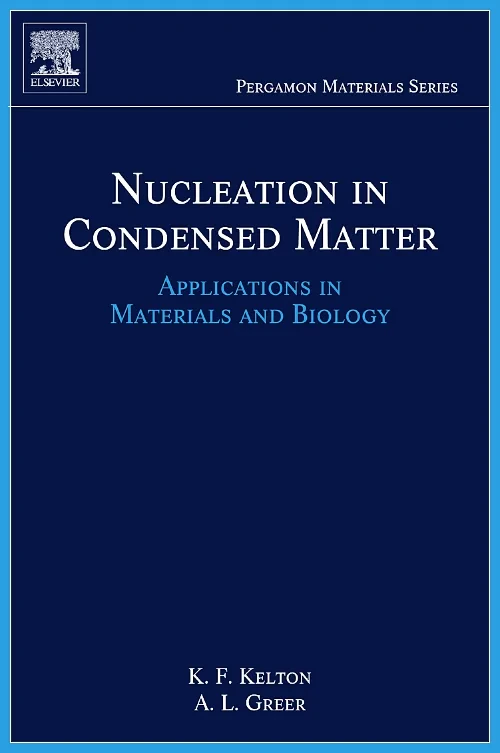 Coperta cărții "Nucleation in Condensed Matter" de Ken Kelton, Alan Lindsay Greer
