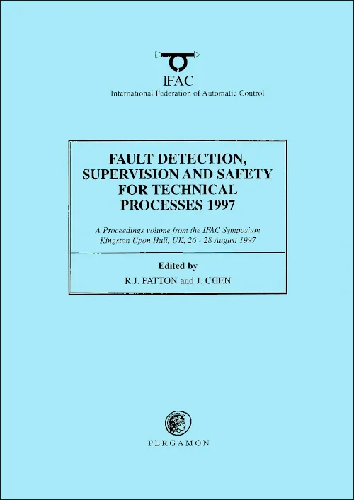 Coperta cărții "Fault Detection, Supervision and Safety for Technical Processes 1997, (3-Volume Set)" de J. Chen, R.J. Patton