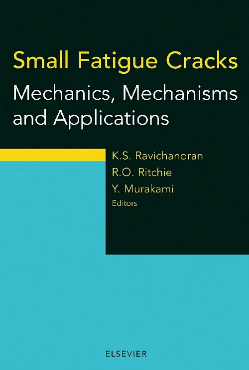 Coperta cărții "Small Fatigue Cracks" de Y. Murakami, K.S. Ravichandran, R. O. Ritchie