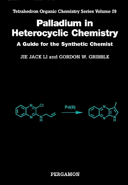Coperta cărții "Palladium in Heterocyclic Chemistry" de Gordon Gribble, Jie Jack Li