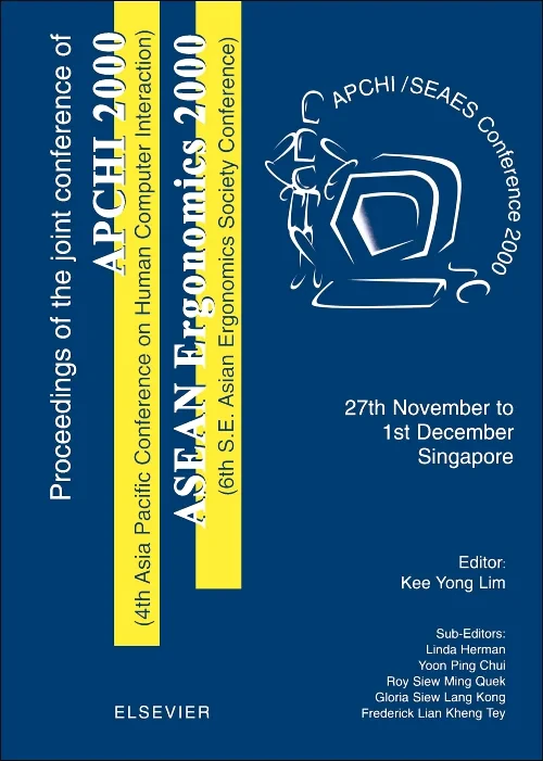 Coperta cărții "Proceedings of the 4th Asia Pacific Conference on Computer Human Interaction (APCHI 2000) and 6th S.E. Asian Ergonomics Society Conference (ASEAN Ergonomics 2000)" de Kee Hean Lim, Y.P. Chui, G.S.L. Kong, R.S.M. Quek, F.L.K. Tey, L. Herman