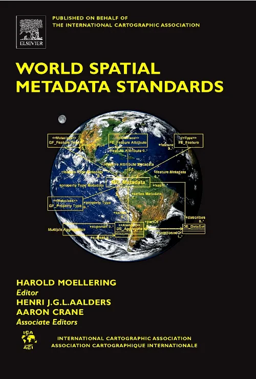 Coperta cărții "World Spatial Metadata Standards" de Harold Moellering, H.J. Aalders, Aaron Crane