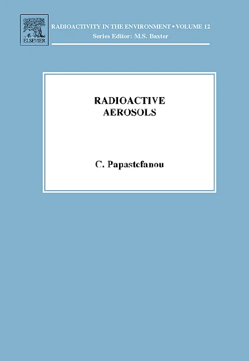 Coperta cărții "Radioactive Aerosols" de Constantin Papastefanou