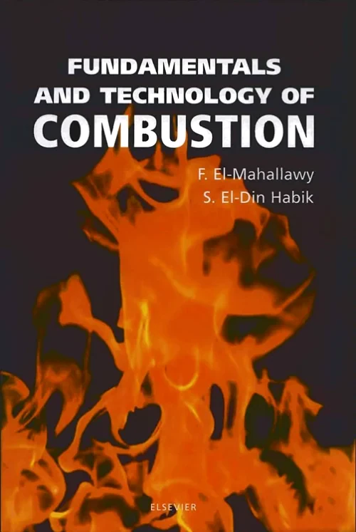 Coperta cărții "Fundamentals and Technology of Combustion" de F El-Mahallawy, S. E-Din Habik