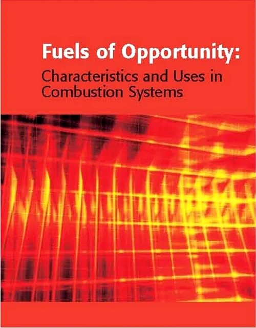 Coperta cărții "Fuels of Opportunity: Characteristics and Uses In Combustion Systems" de David Tillman, N. Stanley Harding