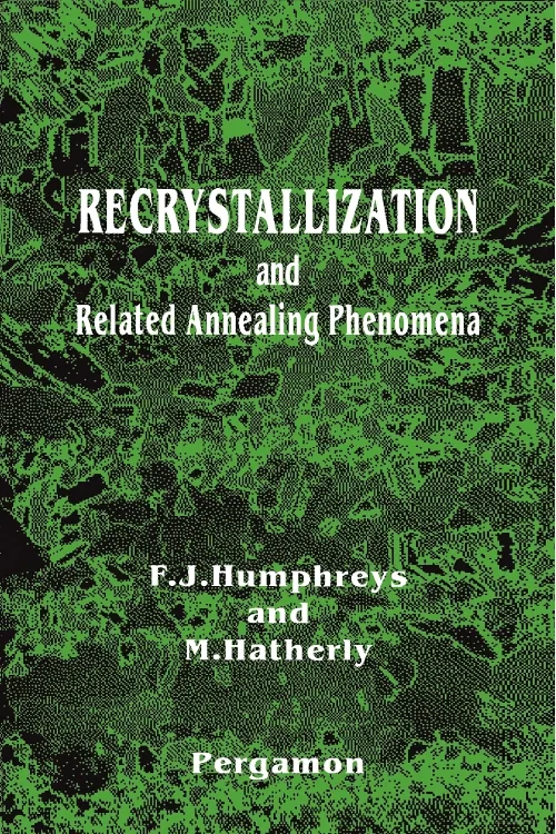Coperta cărții "Recrystallization and Related Annealing Phenomena" de Gregory S. Rohrer, Anthony Rollett, F J Humphreys, M. Hatherly