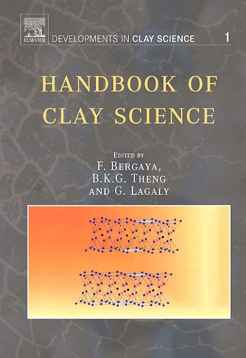 Coperta cărții "Handbook of Clay Science" de Faïza Bergaya, B.K.G. Theng, G. Lagaly