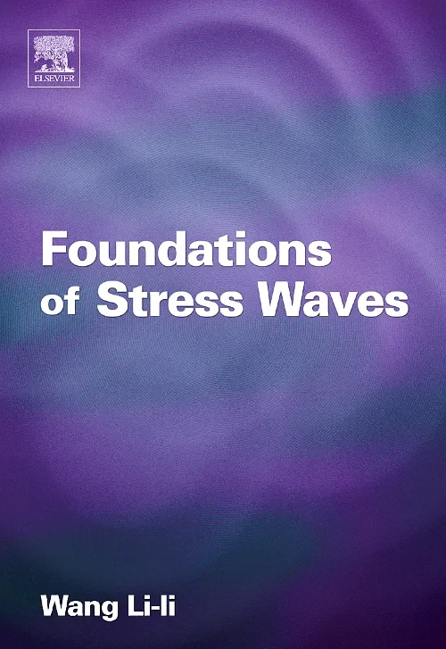 Coperta cărții "Foundations of Stress Waves" de Lili Wang