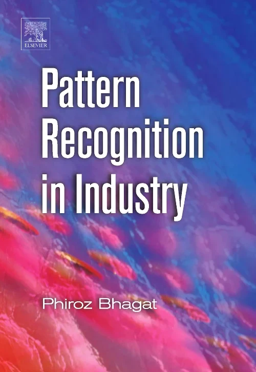 Coperta cărții "Pattern Recognition in Industry" de Phiroz Bhagat