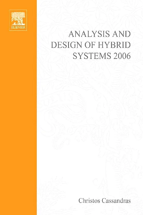 Coperta cărții "Analysis and Design of Hybrid Systems 2006" de Janan Zaytoon, Christos Cassandras, Alessandro Giua, Carla Seatzu