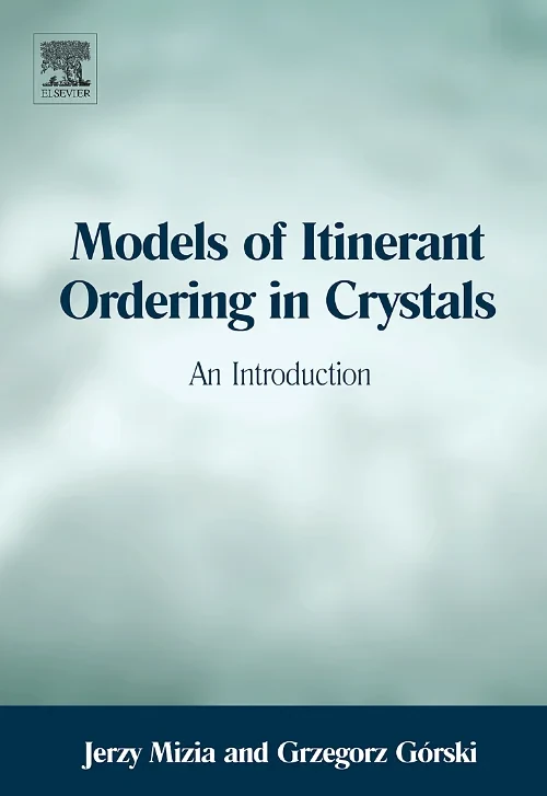 Coperta cărții "Models of Itinerant Ordering in Crystals" de Jerzy Mizia, Grzegorz Górski
