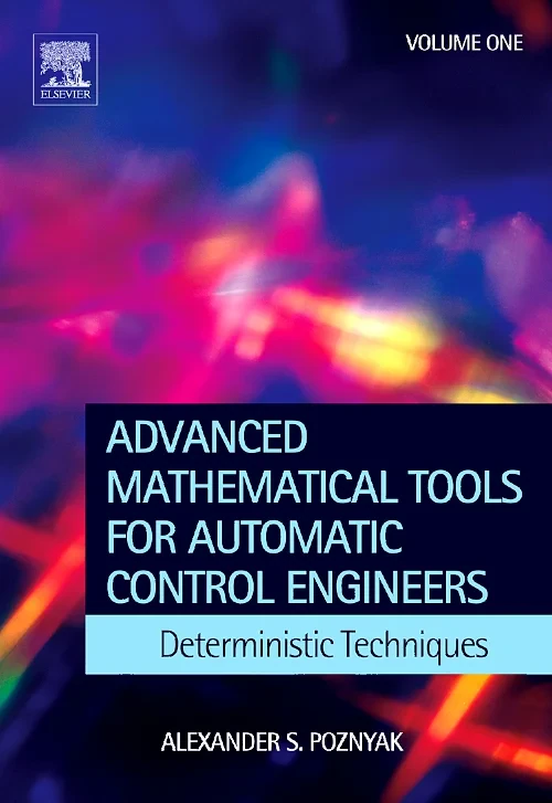Coperta cărții "Advanced Mathematical Tools for Control Engineers: Volume 1" de Alexander S. Poznyak