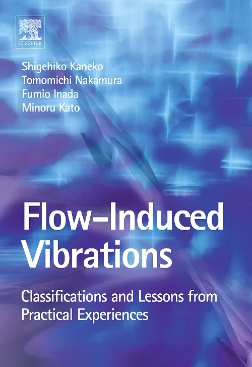 Coperta cărții "Flow Induced Vibrations" de Tomomichi Nakamura, Shigehiko Kaneko