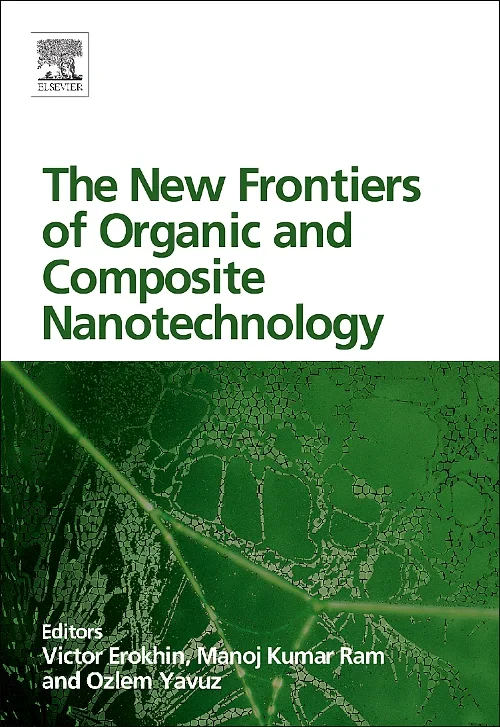 Coperta cărții "The New Frontiers of Organic and Composite Nanotechnology" de Victor Erokhin, Manoj Kumar Ram, Özlem Yavuz