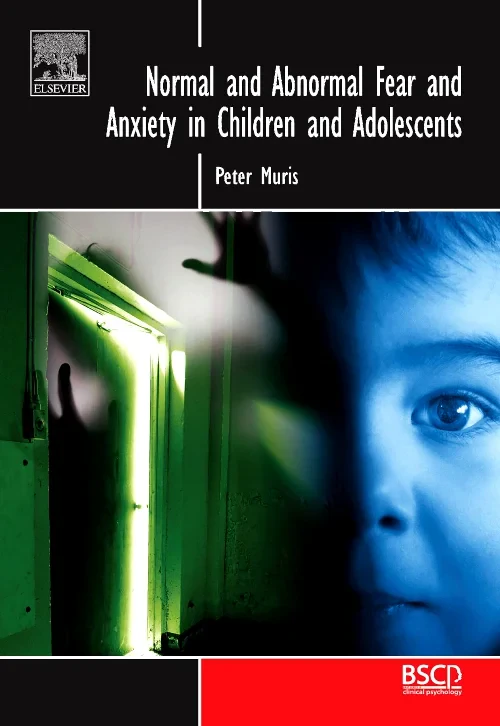 Coperta cărții "Normal and Abnormal Fear and Anxiety in Children and Adolescents" de Peter Muris