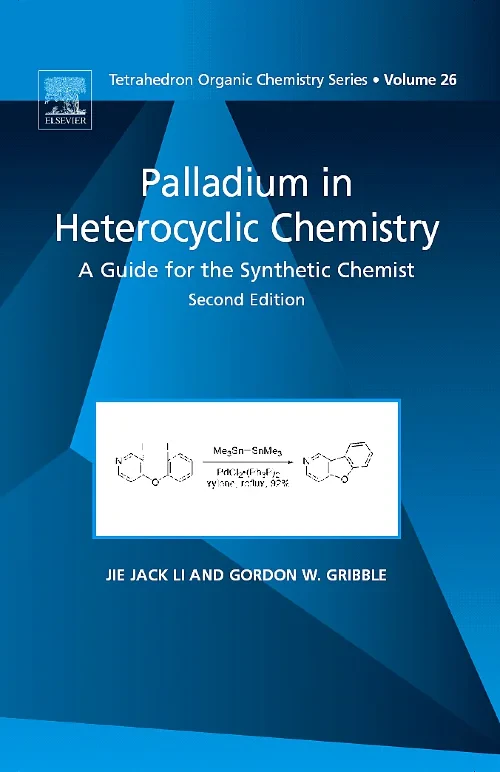 Coperta cărții "Palladium in Heterocyclic Chemistry" de Gordon Gribble, Jie Jack Li