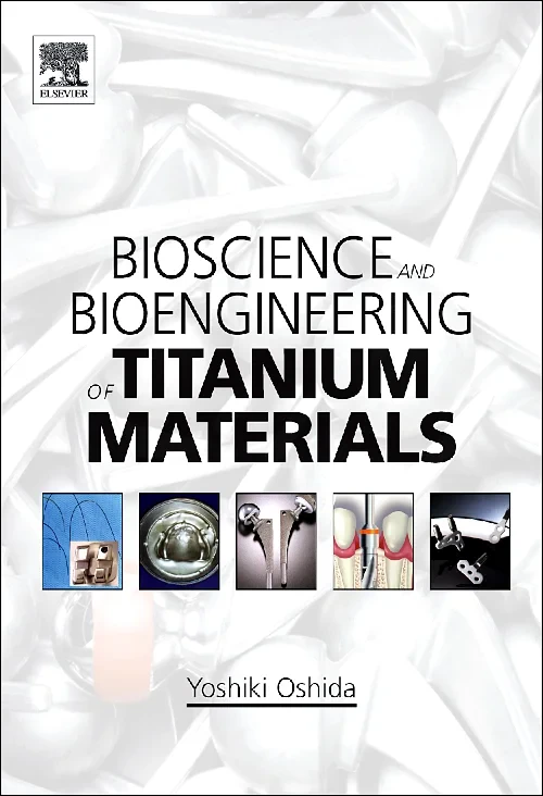 Coperta cărții "Bioscience and Bioengineering of Titanium Materials" de Yoshiki Oshida