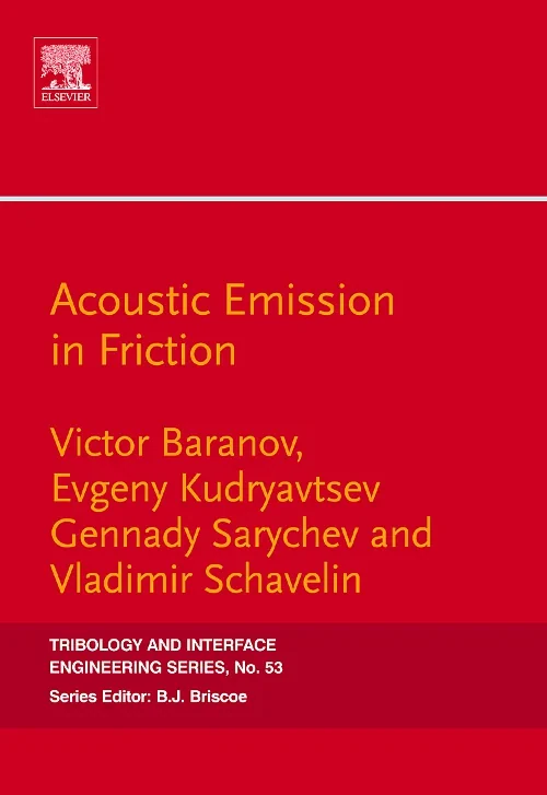 Coperta cărții "Acoustic Emission in Friction" de Victor M. Baranov, Evgeny M. Kudryavtsev, Gennady .A. Sarychev, Vladimir M. Schavelin