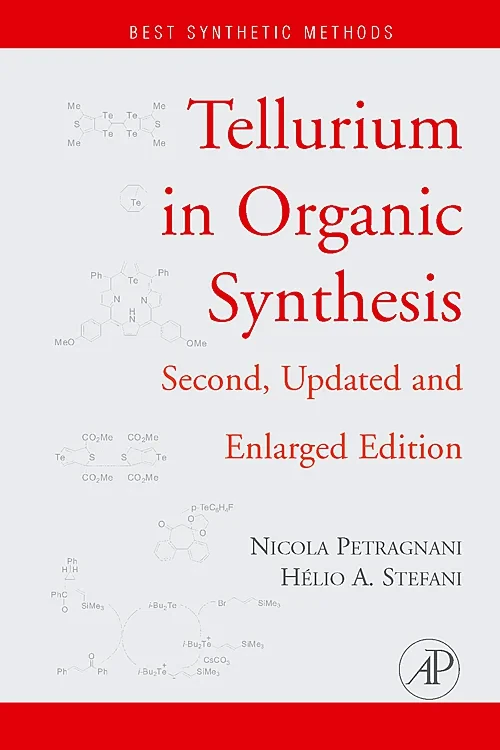 Coperta cărții "Tellurium in Organic Synthesis" de Nicola Petragnani, Hélio A. Stefani
