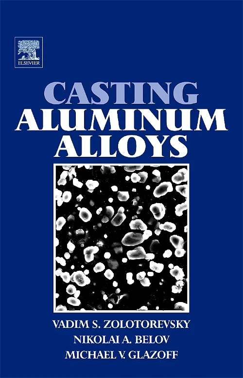 Coperta cărții "Casting Aluminum Alloys" de Michael V Glazoff, Vadim S Zolotorevsky, Nikolai A Belov