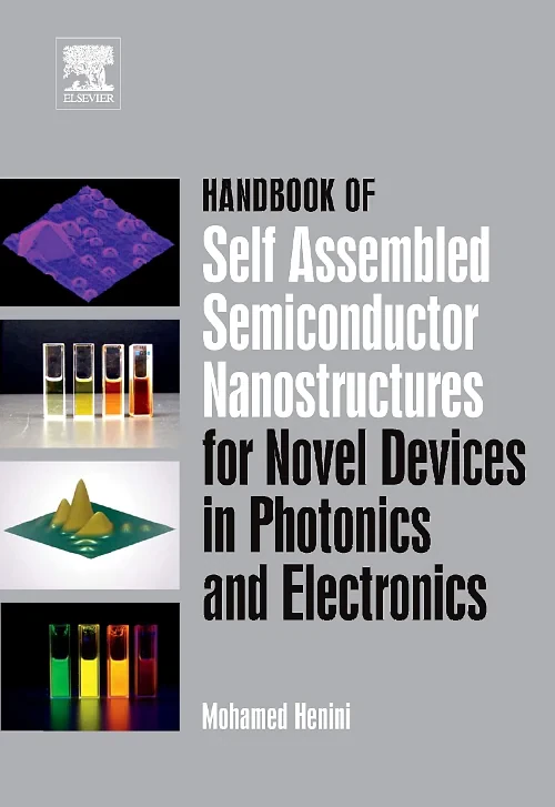 Coperta cărții "Handbook of Self Assembled Semiconductor Nanostructures for Novel Devices in Photonics and Electronics" de Mohamed Henini