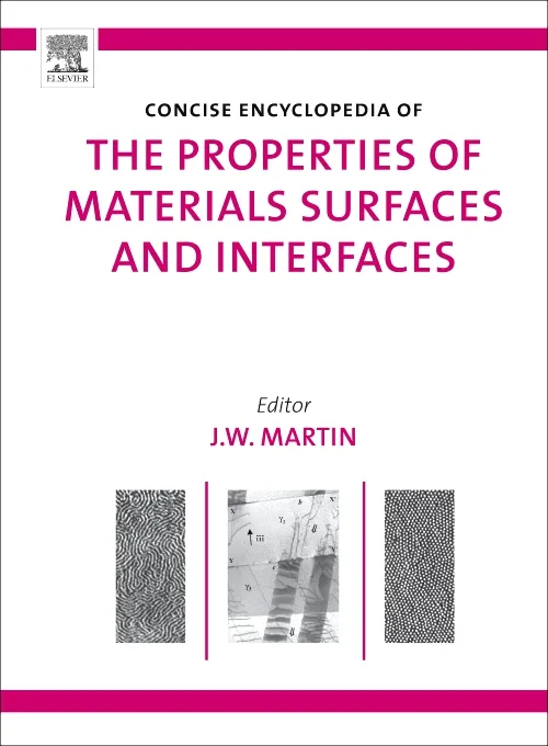 Coperta cărții "The Concise Encyclopedia of the Properties of Materials Surfaces and Interfaces" de J. W. Martin
