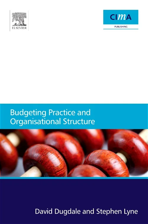 Coperta cărții "Budgeting Practice and Organisational Structure" de David Dugdale, Stephen Lyne
