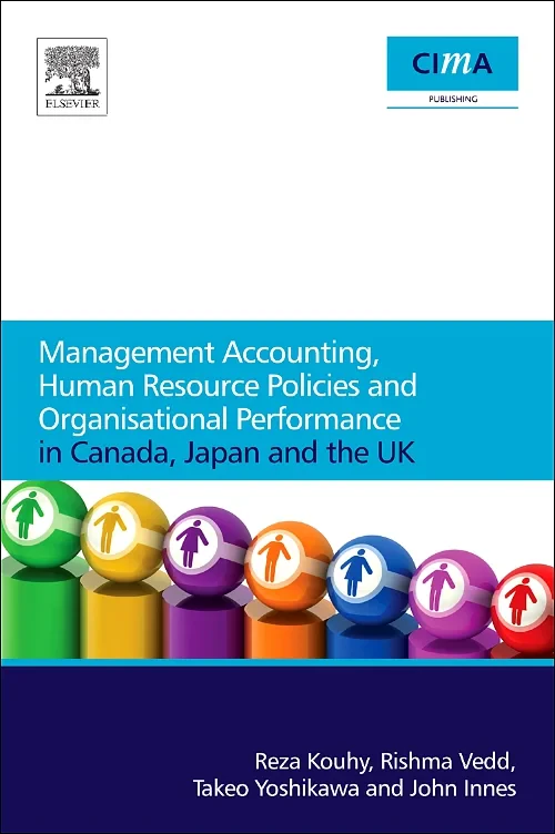 Coperta cărții "Management Accounting, Human Resource Policies and Organisational Performance in Canada, Japan and the UK" de Reza Kouhy, Rishma Vedd, Takeo Yoshikawa, John Innes