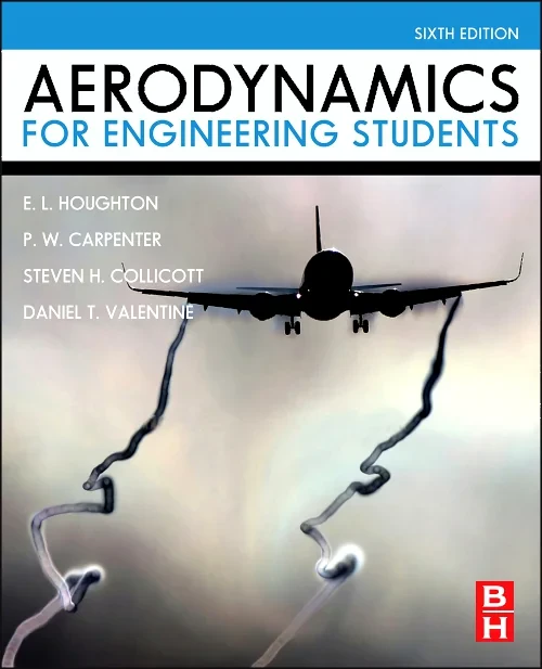 Coperta cărții "Aerodynamics for Engineering Students" de Steven H. Collicott, Daniel T. Valentine, E. L. Houghton, P. W. Carpenter