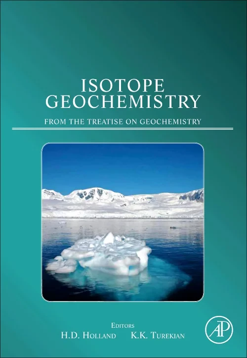 Coperta cărții "Isotope Geochemistry" de Heinrich D Holland, Karl K. Turekian