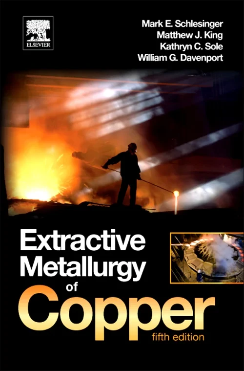 Coperta cărții "Extractive Metallurgy of Copper" de William G. Davenport, Mark E. Schlesinger, Kathryn C. Sole