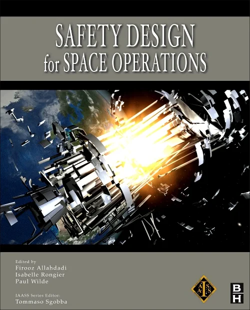 Coperta cărții "Safety Design for Space Operations" de Firooz Allahdadi, Isabelle Rongier, Paul Wilde