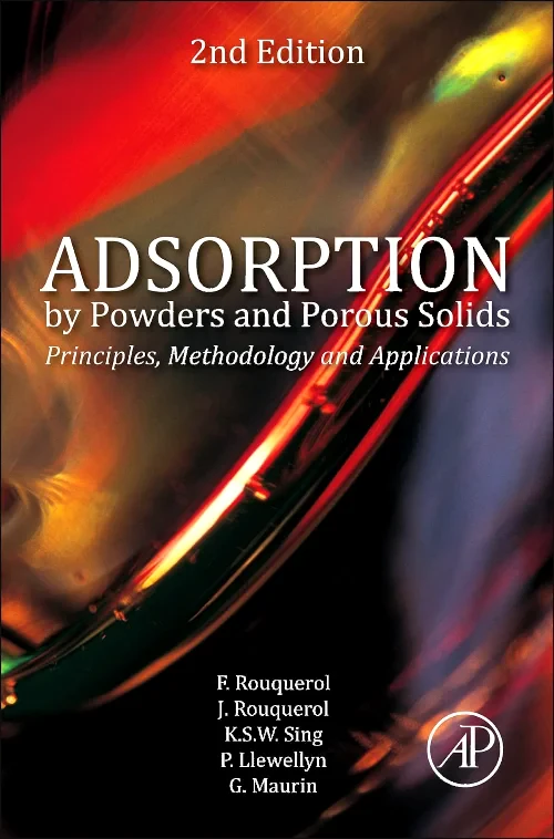 Coperta cărții "Adsorption by Powders and Porous Solids" de Jean Rouquerol, Françoise Rouquerol, Philip Llewellyn, Guillaume Maurin, Kenneth Sing