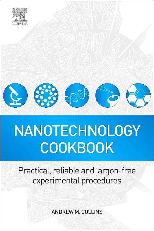 Coperta cărții "Nanotechnology Cookbook" de Andrew Collins