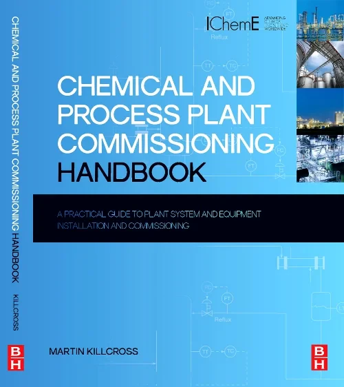 Coperta cărții "Chemical and Process Plant Commissioning Handbook" de Martin Killcross