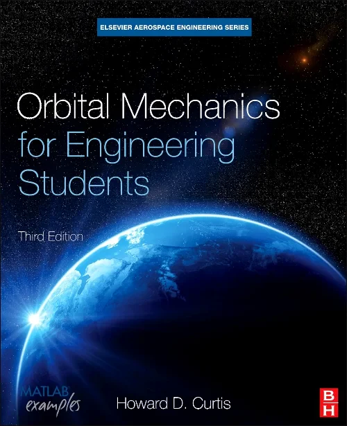Coperta cărții "Orbital Mechanics for Engineering Students" de Howard D. Curtis