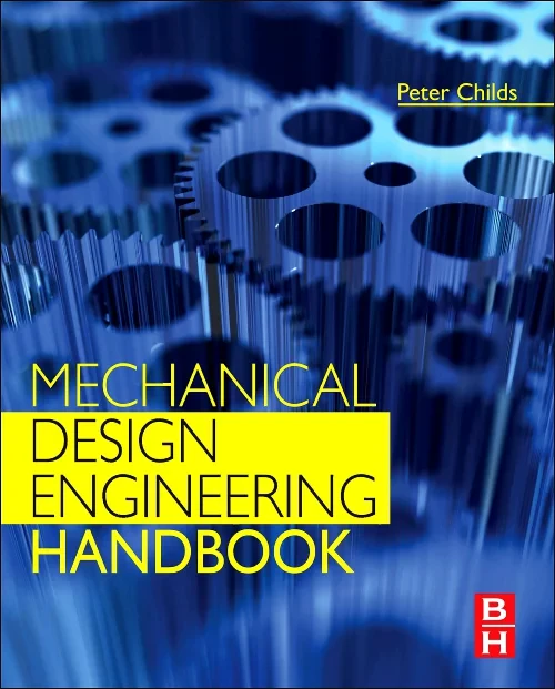 Coperta cărții "Mechanical Design Engineering Handbook" de Peter Childs