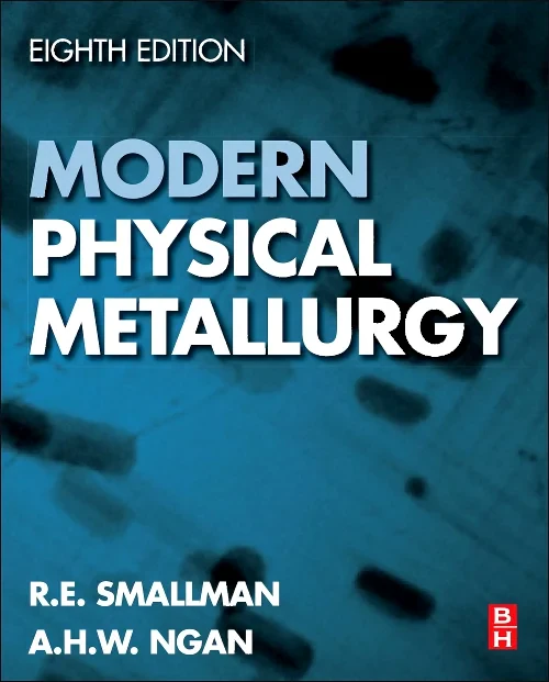 Coperta cărții "Modern Physical Metallurgy" de R. E. Smallman, A.H.W. Ngan