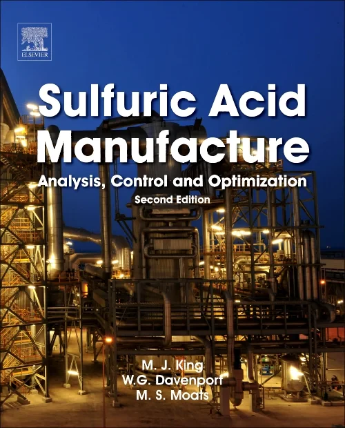 Coperta cărții "Sulfuric Acid Manufacture" de William G. Davenport, Matt King, Michael Moats