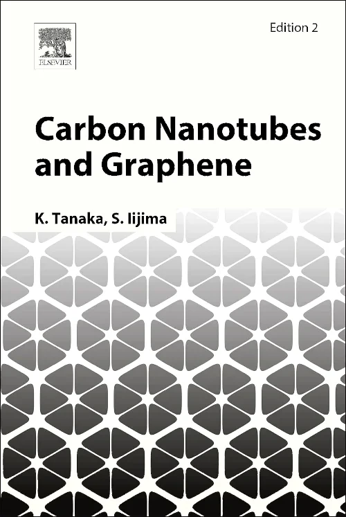Coperta cărții "Carbon Nanotubes and Graphene" de S. Iijima, Kazuyoshi Tanaka