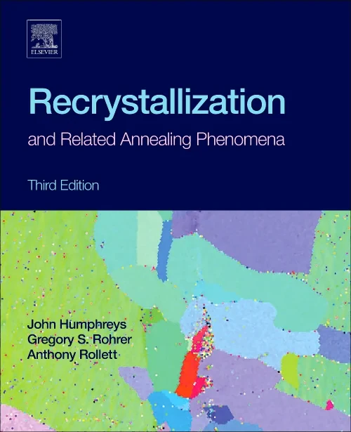 Coperta cărții "Recrystallization and Related Annealing Phenomena" de Gregory S. Rohrer, Anthony Rollett, John Humphreys