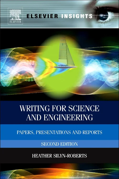 Coperta cărții "Writing for Science and Engineering" de Heather Silyn-Roberts