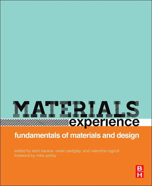 Coperta cărții "Materials Experience" de Elvin Karana, Owain Pedgley, Valentina Rognoli