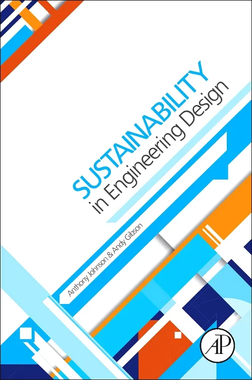Coperta cărții "Sustainability in Engineering Design" de Anthony Johnson, Andy Gibson